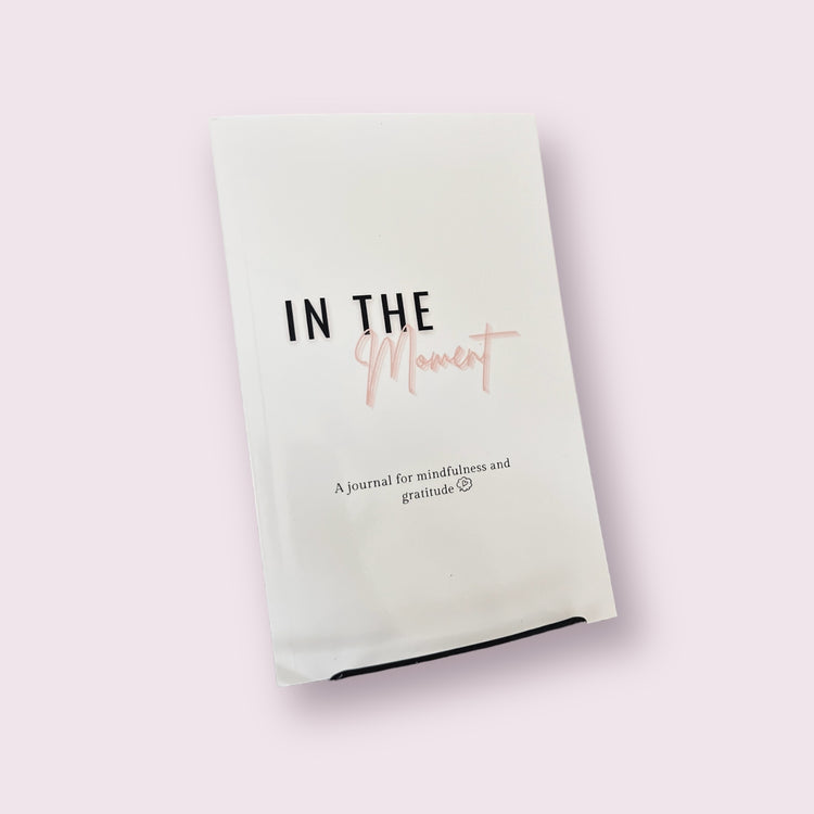 “In The Moment” Mindfulness Journal